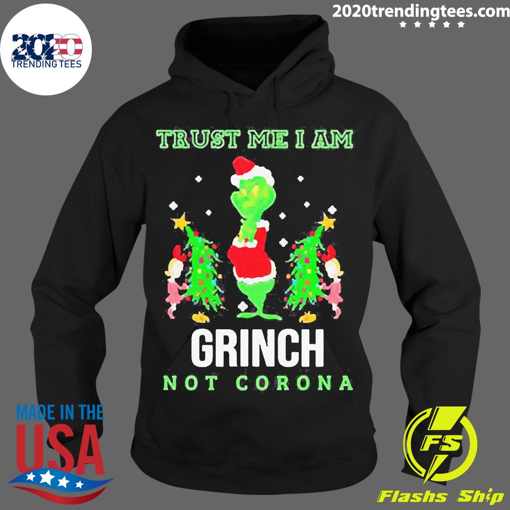 Trust Me I Am Grinch Not Corona Christmas - Adult & Kids T-Shirts, Sweatshirts & Hoodies apparel design preview 2