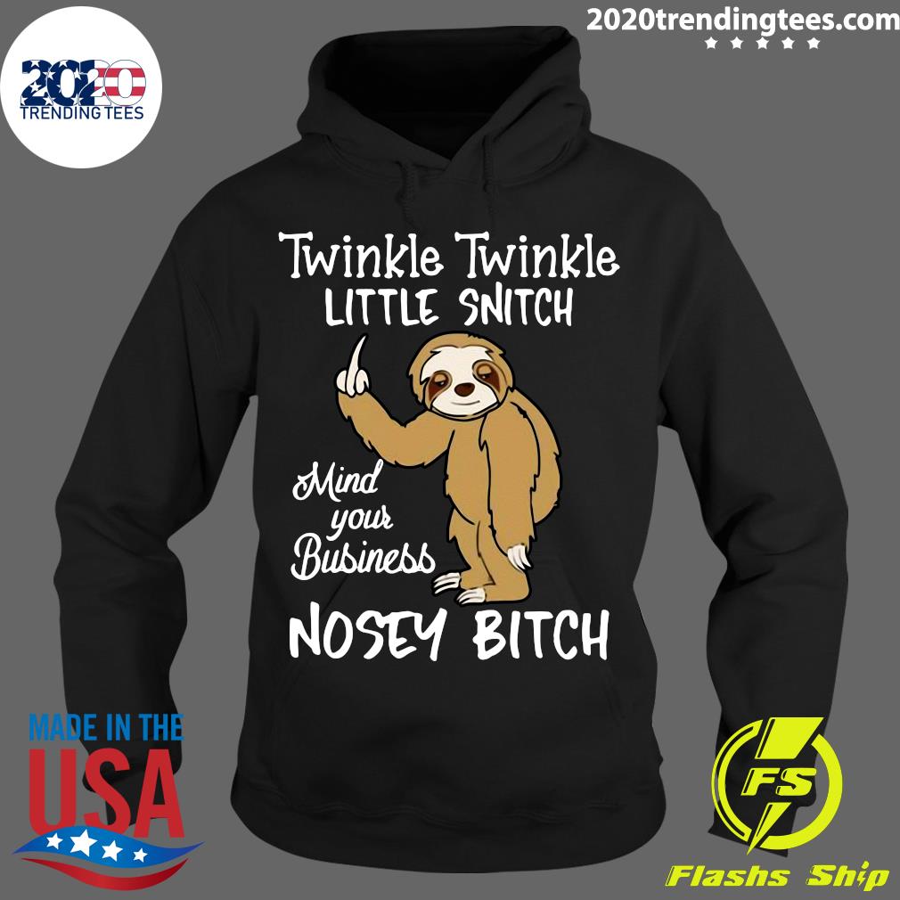Twinkle Little Snitch Mind Your Business Nosey Bitch - Adult & Kids T-Shirts, Sweatshirts & Hoodies apparel design preview 2