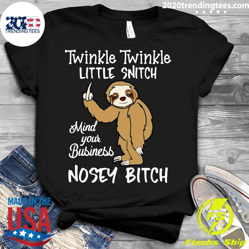 Twinkle Little Snitch Mind Your Business Nosey Bitch - Adult & Kids T-Shirts, Sweatshirts & Hoodies apparel design preview 3