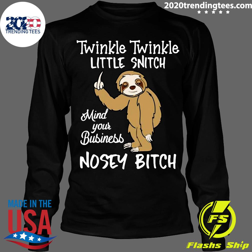 Twinkle Little Snitch Mind Your Business Nosey Bitch - Adult & Kids T-Shirts, Sweatshirts & Hoodies apparel design preview 4
