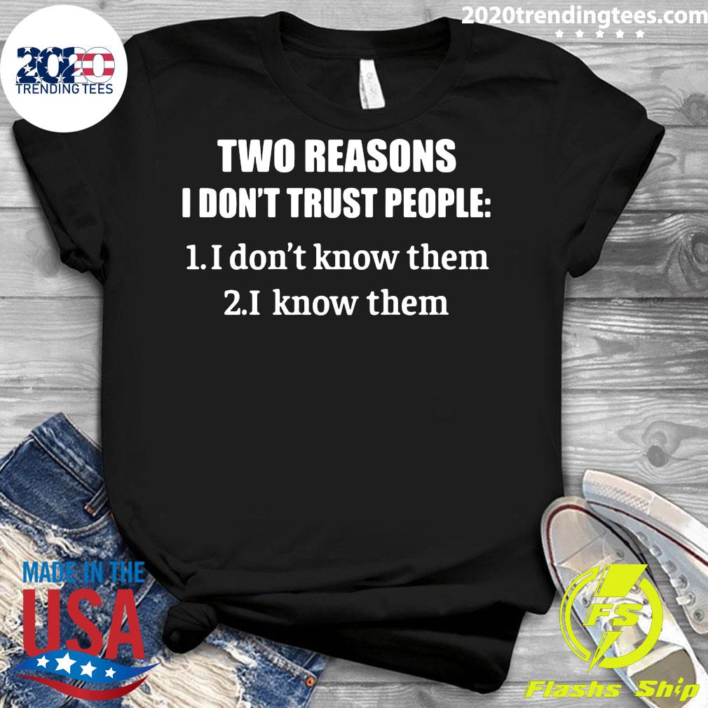 Two Reasons I Don't Trust People Know Them - Adult & Kids T-Shirts, Sweatshirts & Hoodies apparel design preview 3