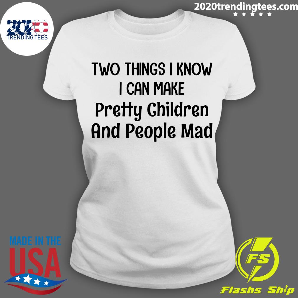 Two Things I Know Can Make Pretty Children And People - Adult & Kids T-Shirts, Sweatshirts & Hoodies apparel design preview 3