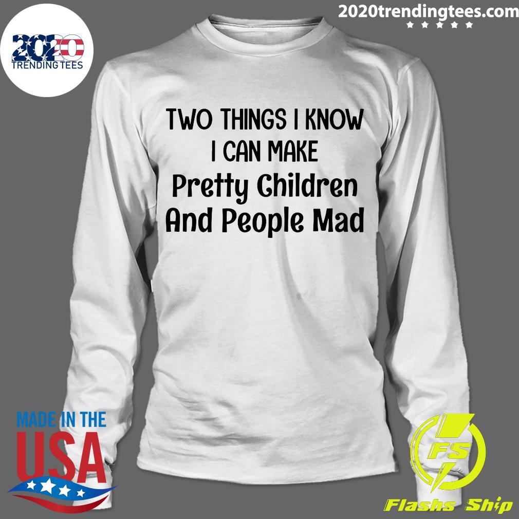 Two Things I Know Can Make Pretty Children And People - Adult & Kids T-Shirts, Sweatshirts & Hoodies apparel design preview 4