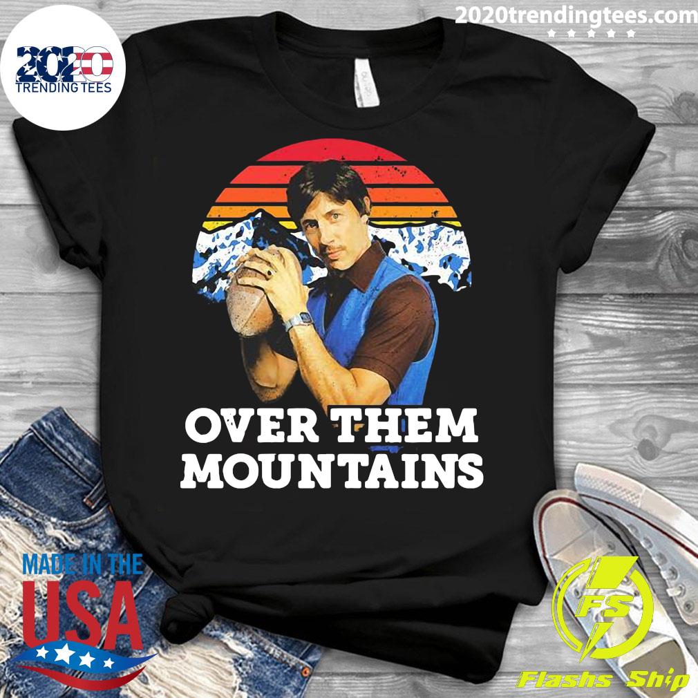 Uncle Rico Over Them Mountains Vintage - Adult & Kids T-Shirts, Sweatshirts & Hoodies apparel design preview 3