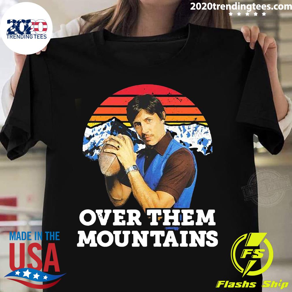 Uncle Rico Over Them Mountains Vintage - Adult & Kids T-Shirts, Sweatshirts & Hoodies apparel design preview 1