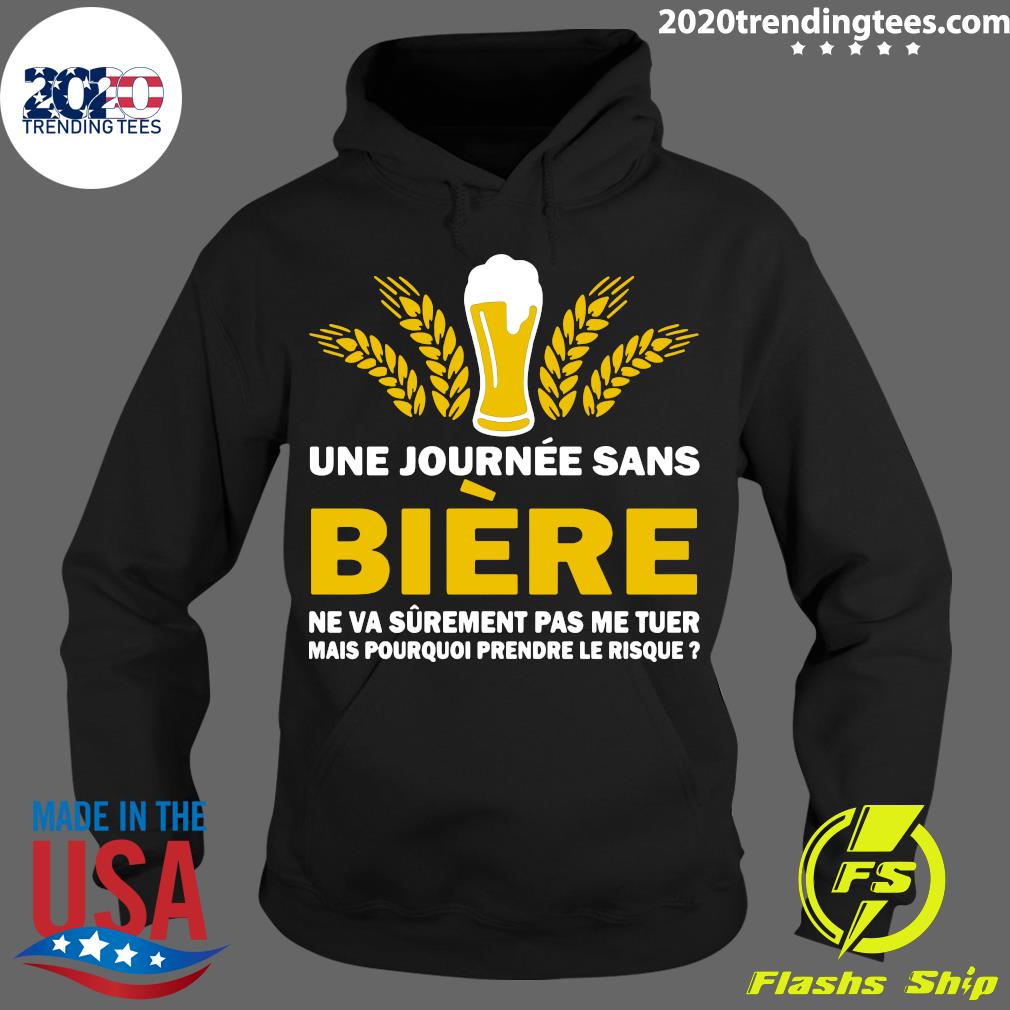 Une Journee Sans Biere Ne Va Surement Pas Me Tuer - Adult & Kids T-Shirts, Sweatshirts & Hoodies apparel design preview 2