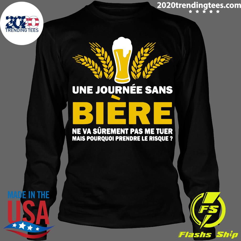 Une Journee Sans Biere Ne Va Surement Pas Me Tuer - Adult & Kids T-Shirts, Sweatshirts & Hoodies apparel design preview 4