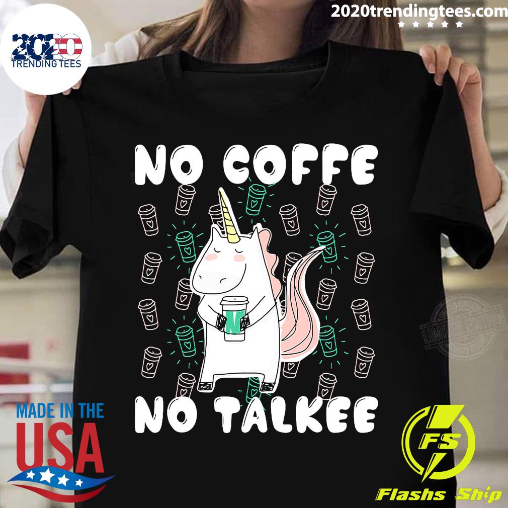 Unicorn No Coffee Talkee - Adult & Kids T-Shirts, Sweatshirts & Hoodies apparel design preview 1