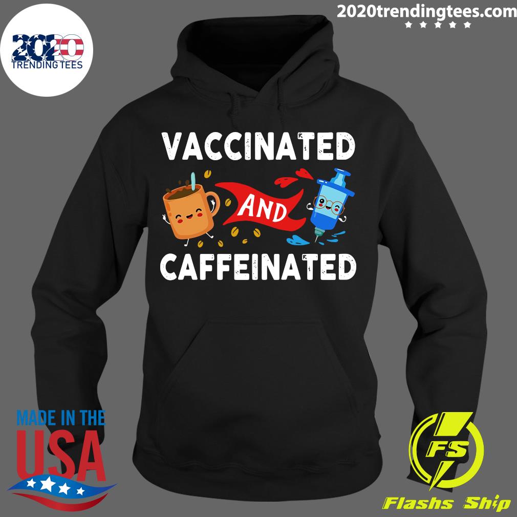 Vaccinated And Caffeinated - Adult & Kids T-Shirts, Sweatshirts & Hoodies apparel design preview 2