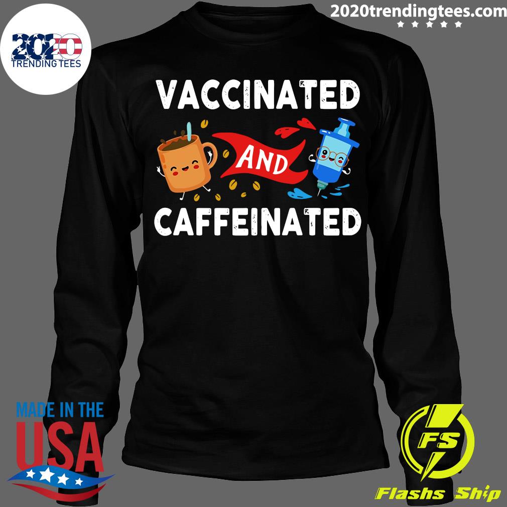 Vaccinated And Caffeinated - Adult & Kids T-Shirts, Sweatshirts & Hoodies apparel design preview 4