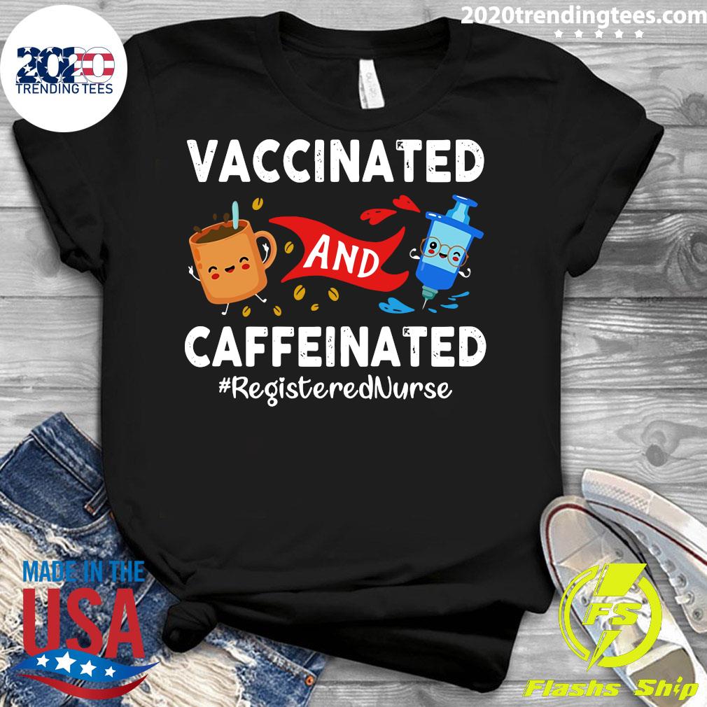 Vaccinated And Caffeinated Ted Registered Nurse - Adult & Kids T-Shirts, Sweatshirts & Hoodies apparel design preview 3