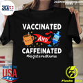 Vaccinated And Caffeinated Ted Registered Nurse - Adult & Kids T-Shirts, Sweatshirts & Hoodies apparel design preview 1