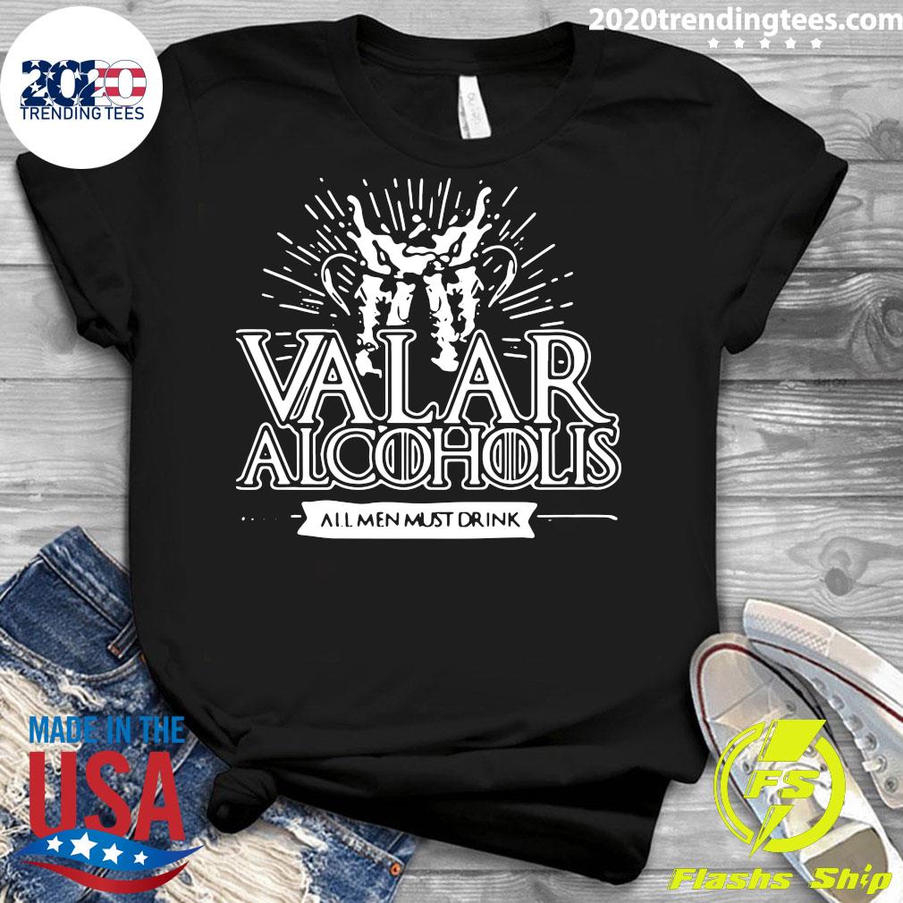 Valar Alcoholis All Men Must Drink - Adult & Kids T-Shirts, Sweatshirts & Hoodies apparel design preview 3