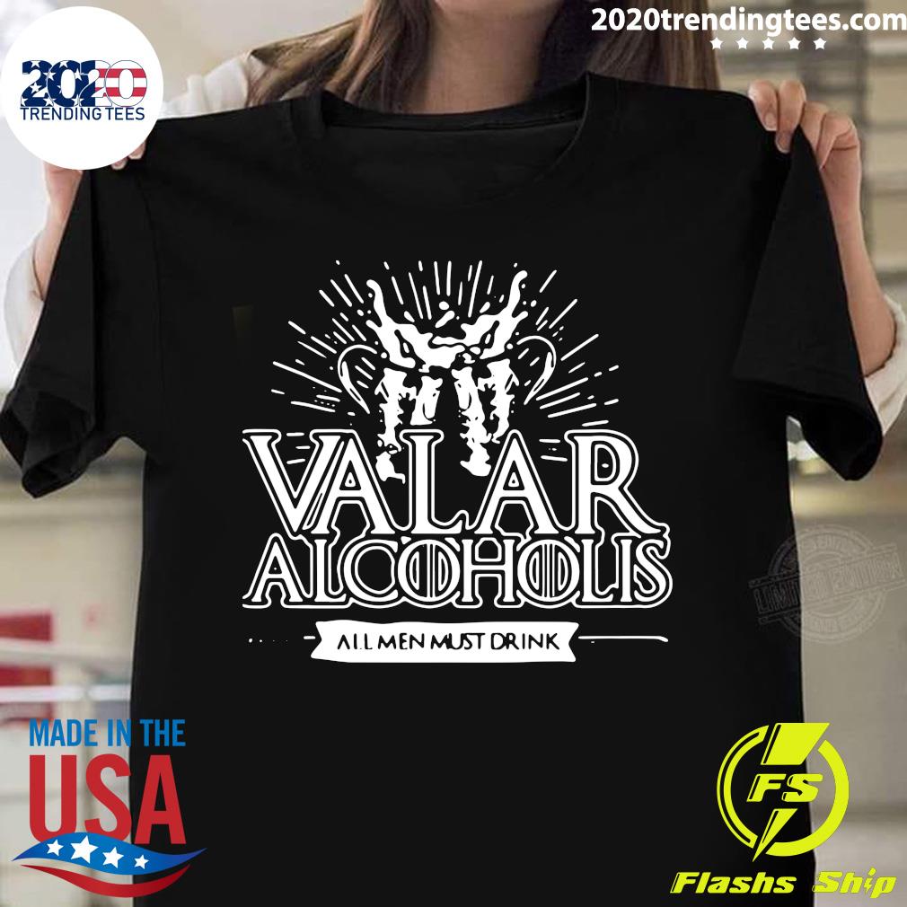Valar Alcoholis All Men Must Drink - Adult & Kids T-Shirts, Sweatshirts & Hoodies apparel design preview 1