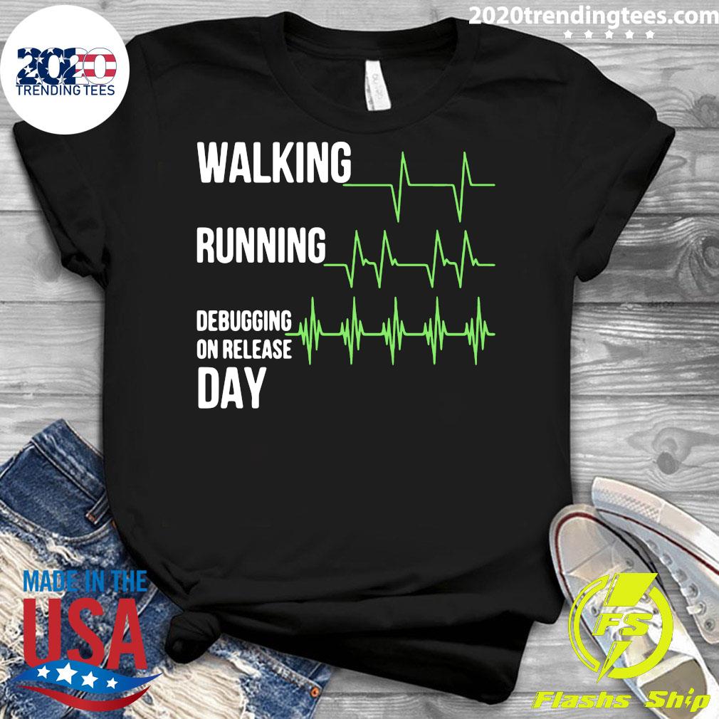 Walking Running Debugging On Release Day - Adult & Kids T-Shirts, Sweatshirts & Hoodies apparel design preview 3