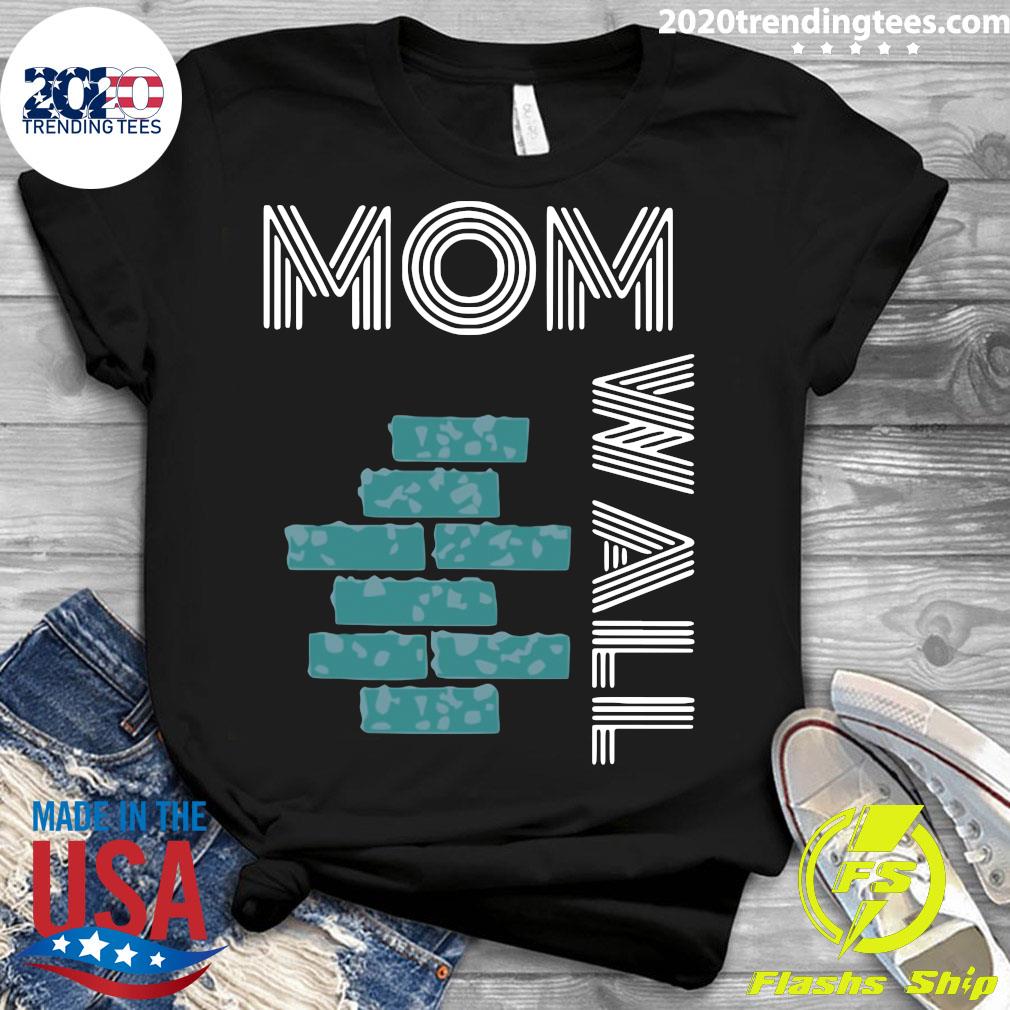 Wall Of Moms - Adult & Kids T-Shirts, Sweatshirts & Hoodies apparel design preview 3