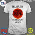 We Are The Granddaughters Of Witches You Couldn't - Adult & Kids T-Shirts, Sweatshirts & Hoodies apparel design preview 1