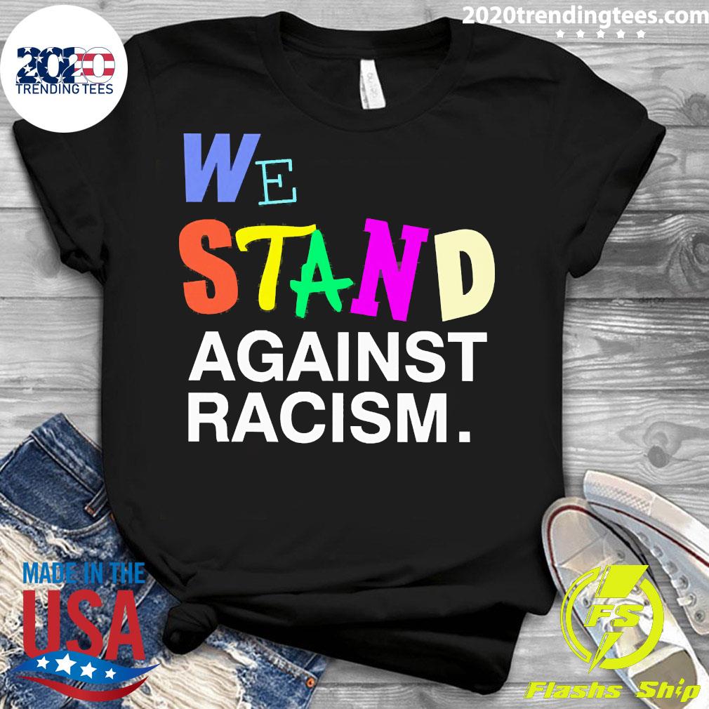 We Stand Against Racism - Adult & Kids T-Shirts, Sweatshirts & Hoodies apparel design preview 3