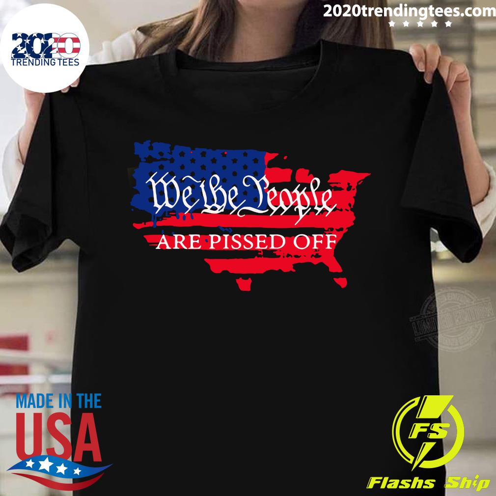 We The People Are Pissed Off America Flag - Adult & Kids T-Shirts, Sweatshirts & Hoodies apparel design preview 1