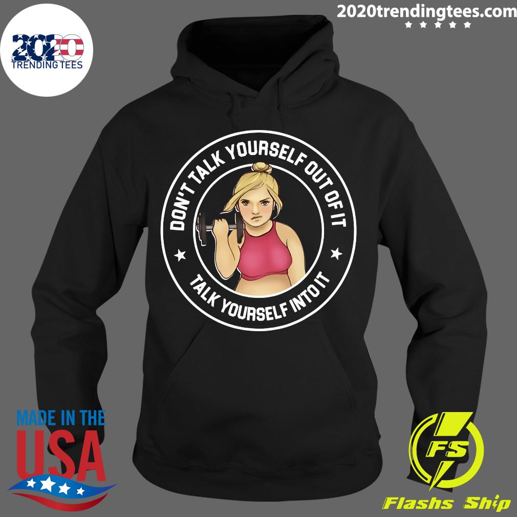 Weight Lifting Don't Talk Yourself Out Of Fit - Adult & Kids T-Shirts, Sweatshirts & Hoodies apparel design preview 2