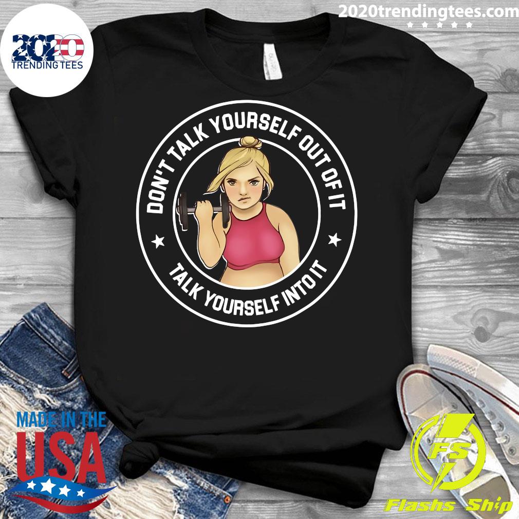 Weight Lifting Don't Talk Yourself Out Of Fit - Adult & Kids T-Shirts, Sweatshirts & Hoodies apparel design preview 3