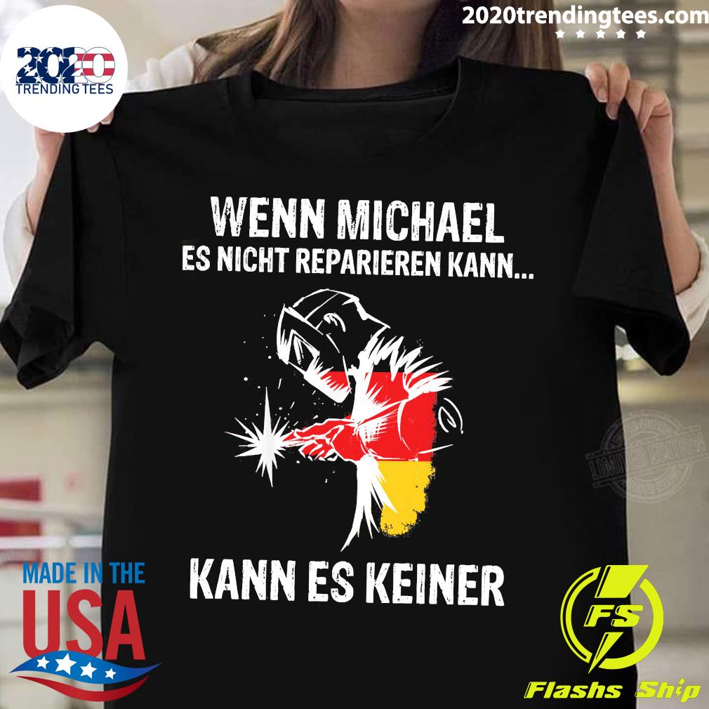 Wenn Michael Es Nicht Reparieren Kann Keiner - Adult & Kids T-Shirts, Sweatshirts & Hoodies apparel design preview 1
