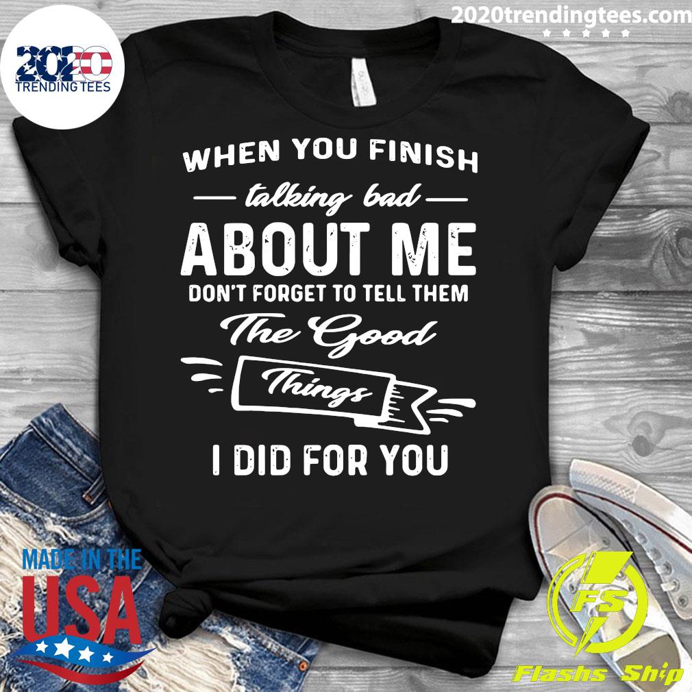 When You Finish Talking Bad About Me Don't Forget To - Adult & Kids T-Shirts, Sweatshirts & Hoodies apparel design preview 3