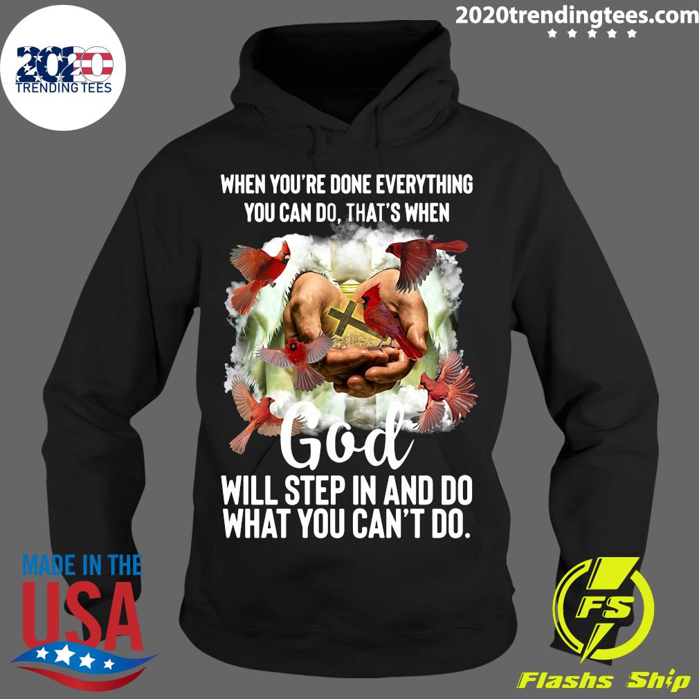 When You're Done Everything You Can Do That's God - Adult & Kids T-Shirts, Sweatshirts & Hoodies apparel design preview 2