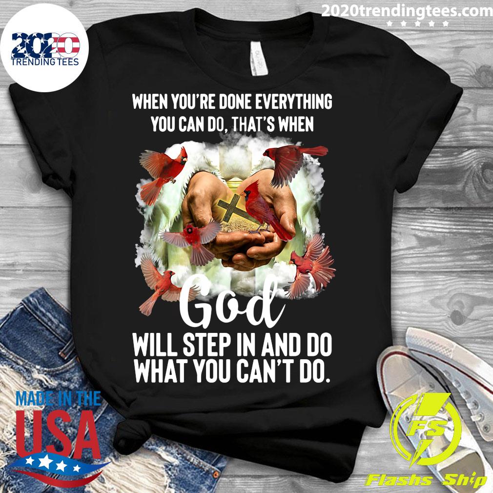 When You're Done Everything You Can Do That's God - Adult & Kids T-Shirts, Sweatshirts & Hoodies apparel design preview 3