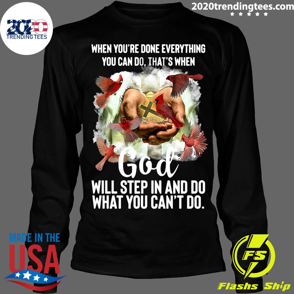 When You're Done Everything You Can Do That's God - Adult & Kids T-Shirts, Sweatshirts & Hoodies apparel design preview 4