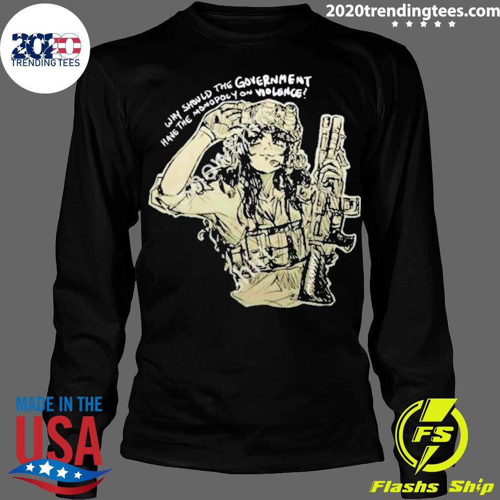 Why Should The Government Have Monopoly On Violence - Adult & Kids T-Shirts, Sweatshirts & Hoodies apparel design preview 4