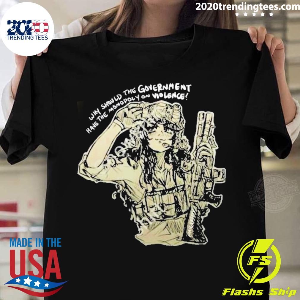 Why Should The Government Have Monopoly On Violence - Adult & Kids T-Shirts, Sweatshirts & Hoodies apparel design preview 1