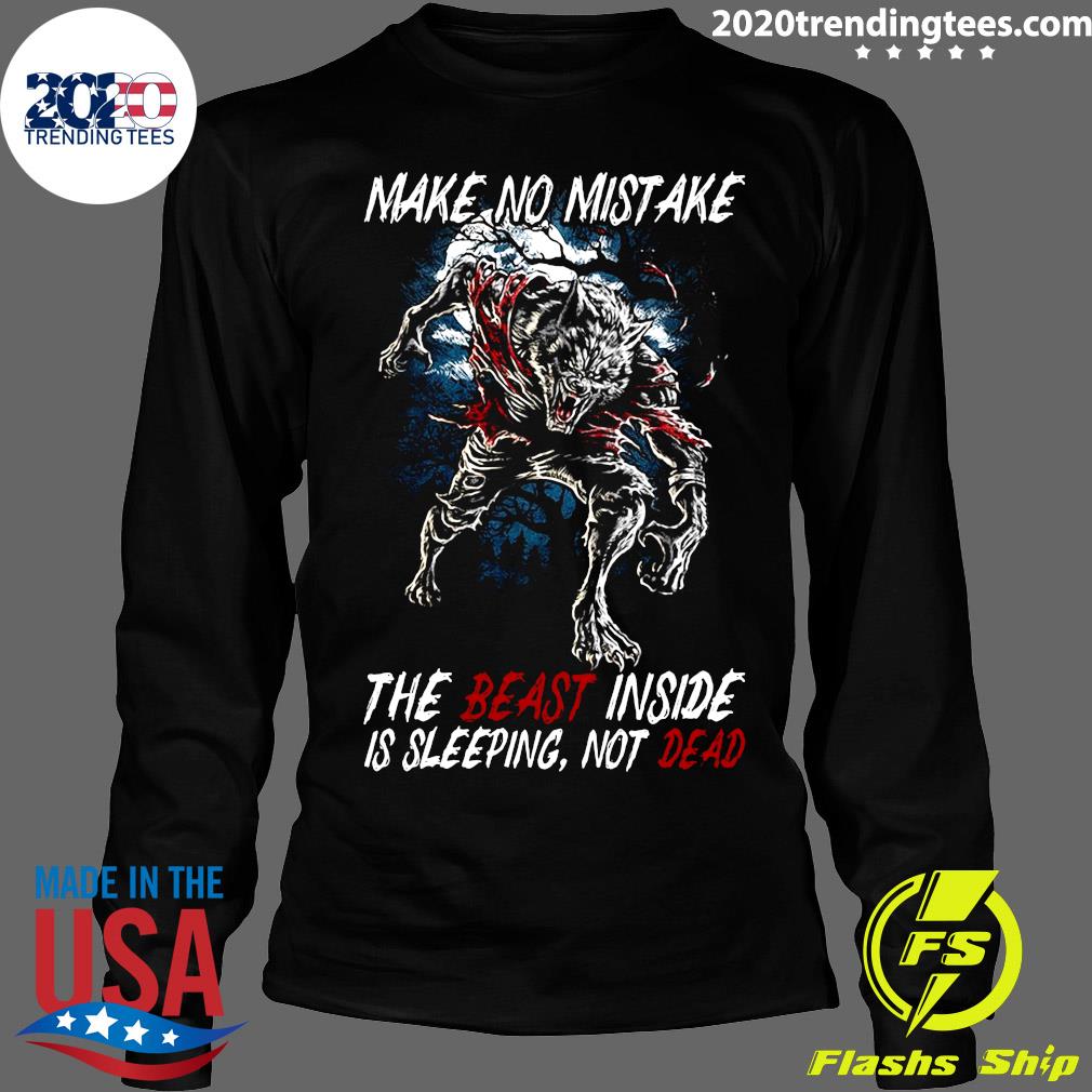 Wolf Make No Mistake The Beast Inside Is Sleeping Not - Adult & Kids T-Shirts, Sweatshirts & Hoodies apparel design preview 4