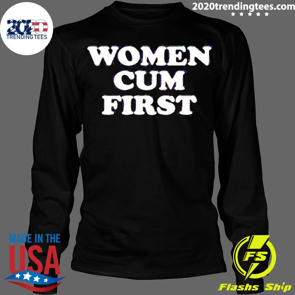 Women Cum First - Adult & Kids T-Shirts, Sweatshirts & Hoodies apparel design preview 4