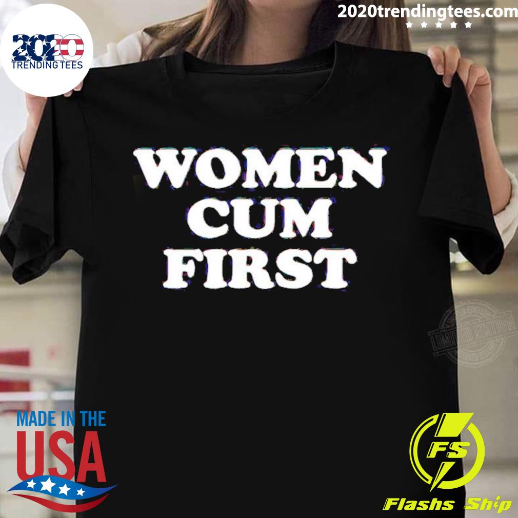 Women Cum First - Adult & Kids T-Shirts, Sweatshirts & Hoodies apparel design preview 1