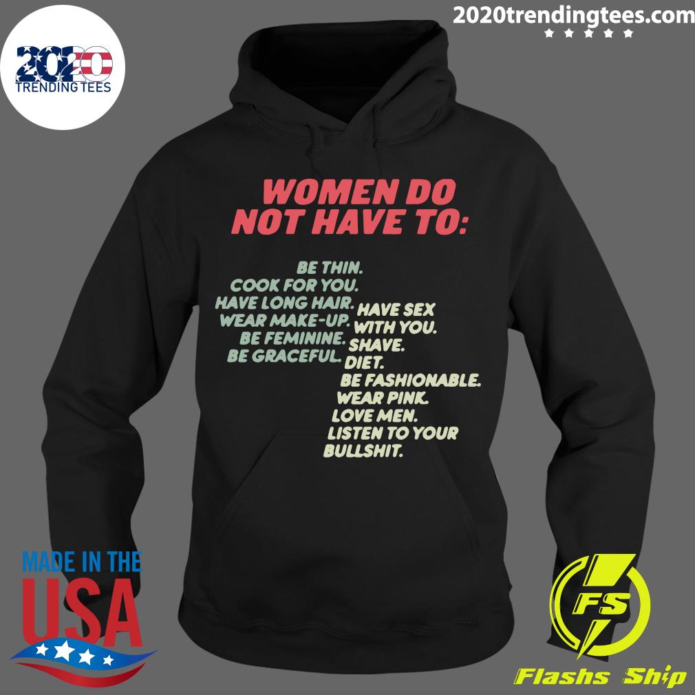 Women Do Not Have To Be Thin Cook For You Ave Long - Adult & Kids T-Shirts, Sweatshirts & Hoodies apparel design preview 2