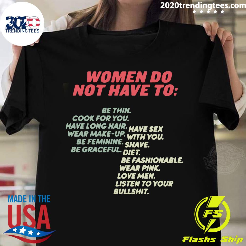 Women Do Not Have To Be Thin Cook For You Ave Long - Adult & Kids T-Shirts, Sweatshirts & Hoodies apparel design preview 1