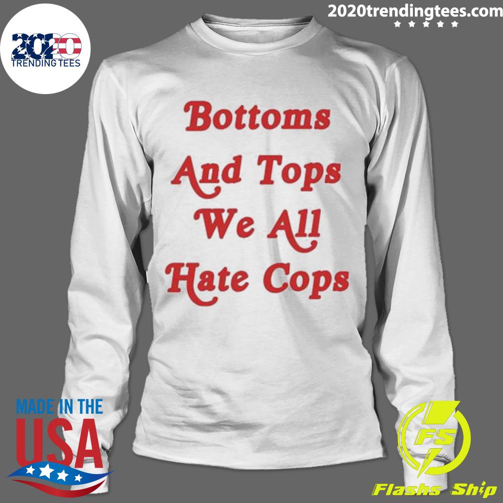 Official bottoms And Tops We All Hate Cops Graphic - Adult & Kids T-Shirts, Sweatshirts & Hoodies apparel design preview 4