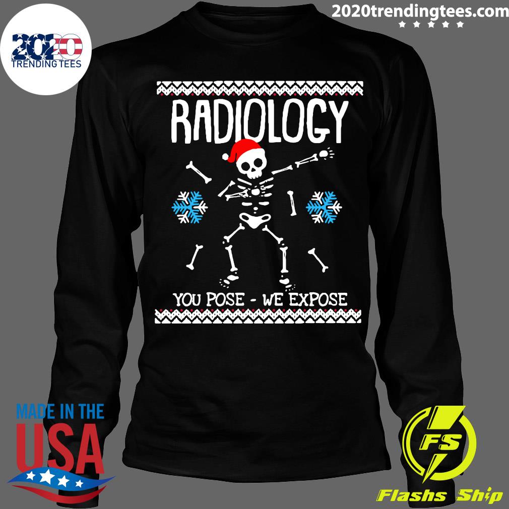 Xray Radiology You Pose We Expose - Adult & Kids T-Shirts, Sweatshirts & Hoodies apparel design preview 4