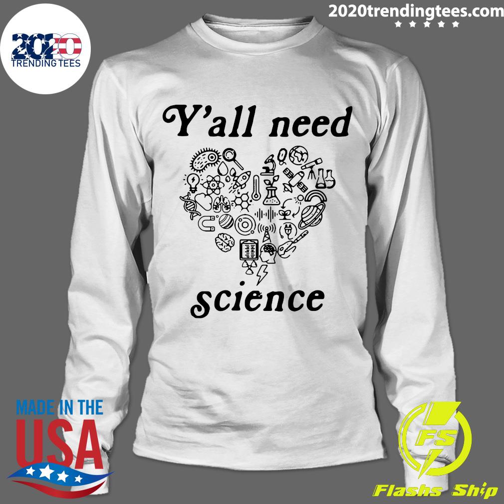 Y'all Need Science - Adult & Kids T-Shirts, Sweatshirts & Hoodies apparel design preview 4