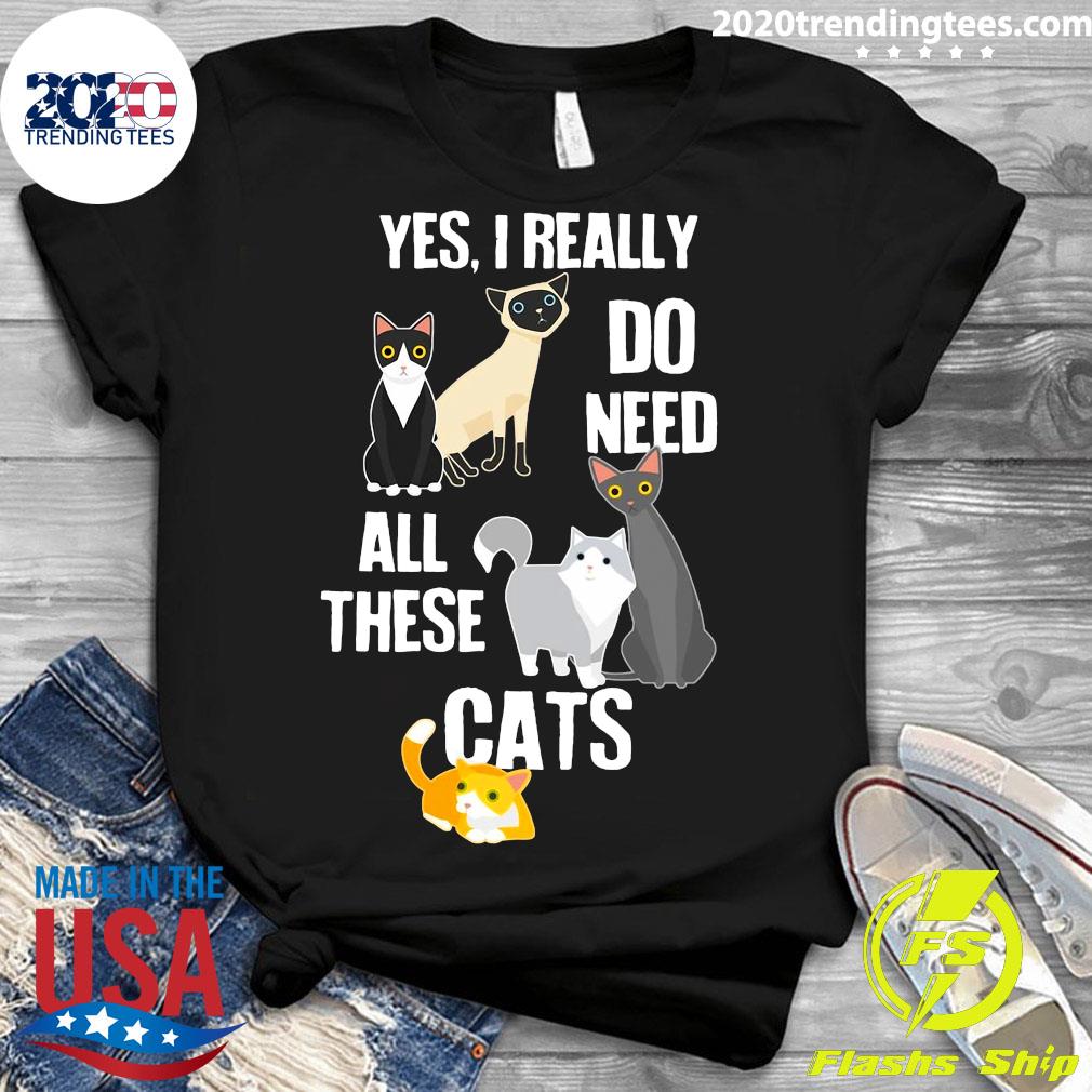 Yes I Really Do Need All These Cats - Adult & Kids T-Shirts, Sweatshirts & Hoodies apparel design preview 3