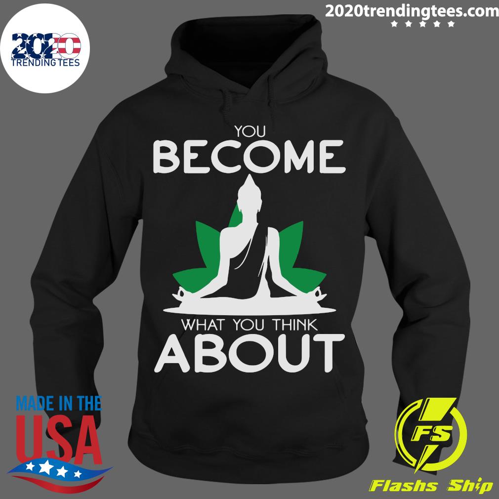 Yoga You Become What Think About - Adult & Kids T-Shirts, Sweatshirts & Hoodies apparel design preview 2