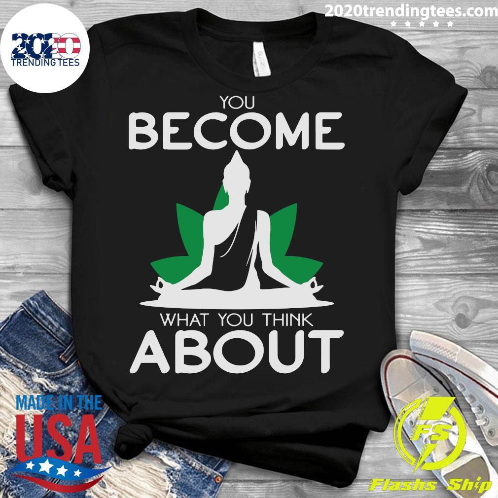 Yoga You Become What Think About - Adult & Kids T-Shirts, Sweatshirts & Hoodies apparel design preview 3