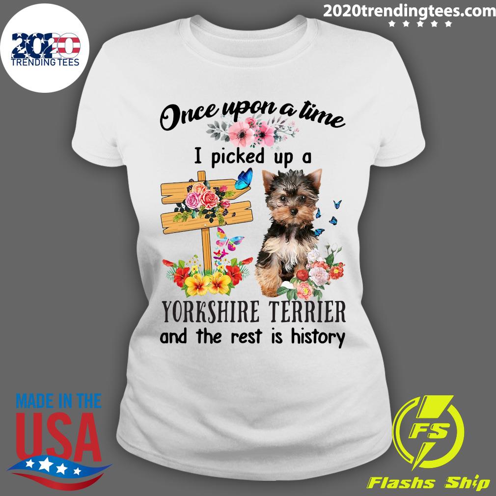 YorkShire Terrier Once Upon A Time I Picked Up Dog - Adult & Kids T-Shirts, Sweatshirts & Hoodies apparel design preview 3