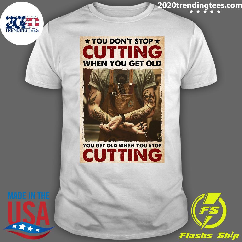 You Don't Stop Cutting When Get Old - Adult & Kids T-Shirts, Sweatshirts & Hoodies apparel design preview 1