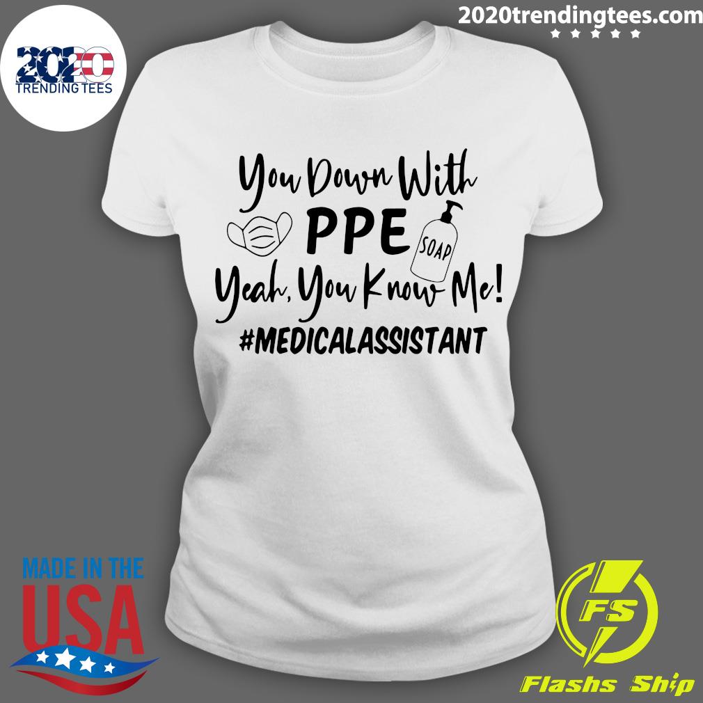 You Down With PPE Soap Yeah Know Me Medical Assistant - Adult & Kids T-Shirts, Sweatshirts & Hoodies apparel design preview 3