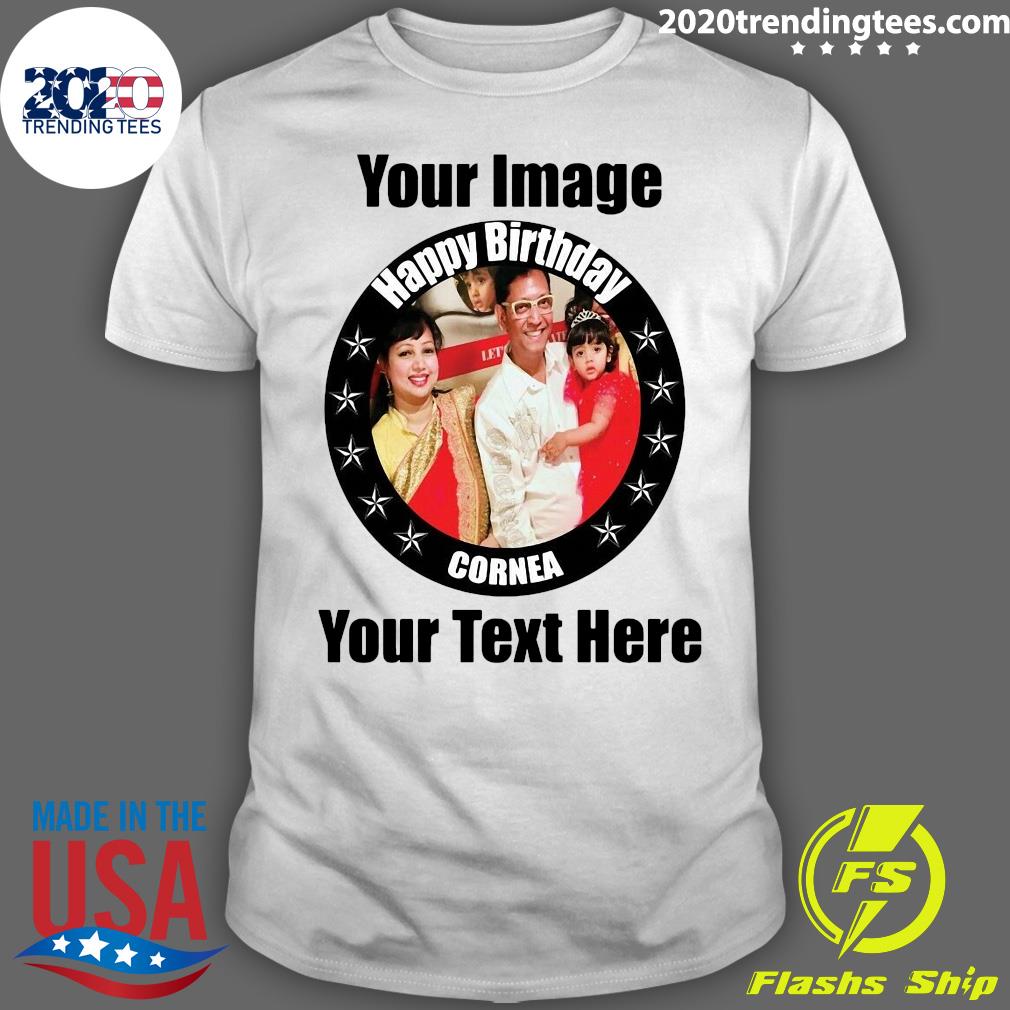 Your Image Happy Birthday Cornea Text Here - Adult & Kids T-Shirts, Sweatshirts & Hoodies apparel design preview 1